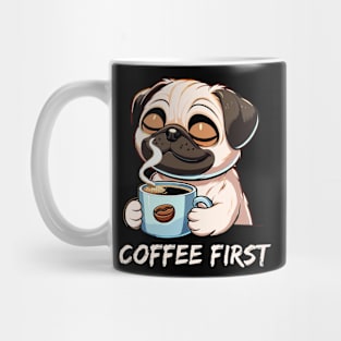 Cute Pug Drinking Coffee First Thing in the Morning Mug